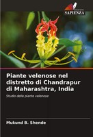 Piante Velenose Nel Distretto Di Chandrapur Di Maharashtra, India Shende Buch