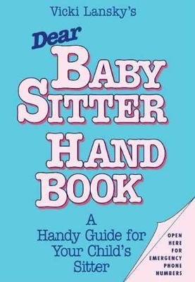 Dear Babysitter Handbook - Paperback, by Vicki Lansky - Acceptable
