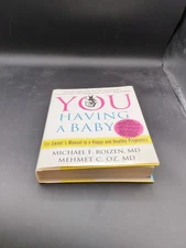 Having a Baby: The Owner's Manual to Happy & Healthy Pregnancy Dr Oz & Dr Roizen