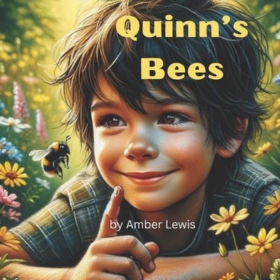 Quinn's Bees by Amber Lewis Paperback Book