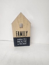 "Family Makes This House A Home" Refined Rustic Free Standing Plaque Sign Decor