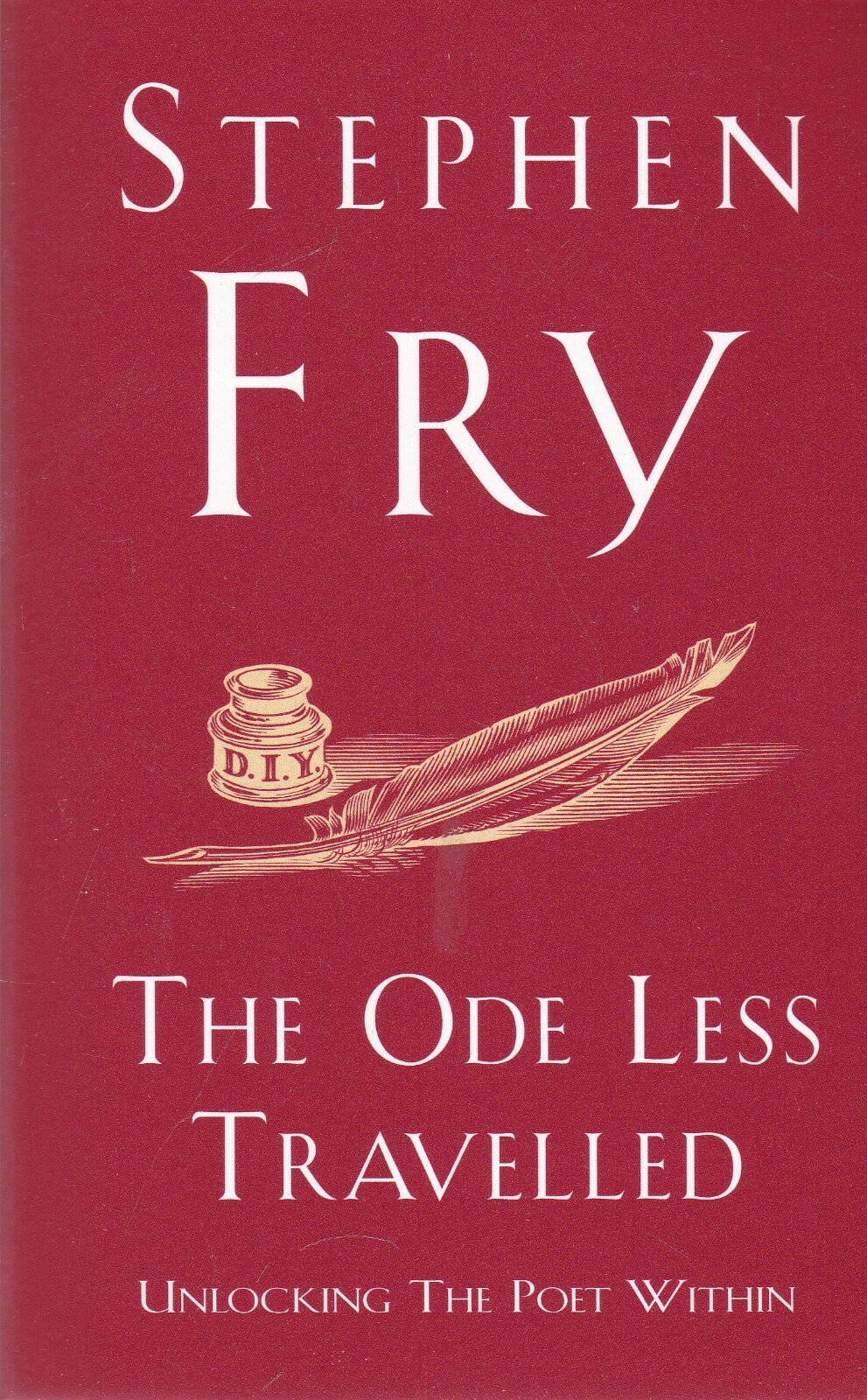 The Ode Less Travelled: Unlocking the Poet Within by Stephen Fry Paperback Book