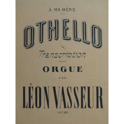 VERDI Giuseppe Othello Romance Léon Vasseur Orgue Harmonium ca1867 - Photo 1/4