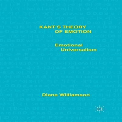 Kant's Theory of Emotion Emotional Universalism D. Williamson Pap