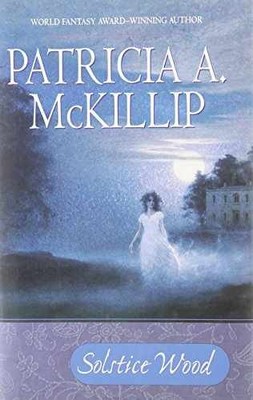 Solstice Wood - Hardcover, by McKillip Patricia A. - Acceptable c
