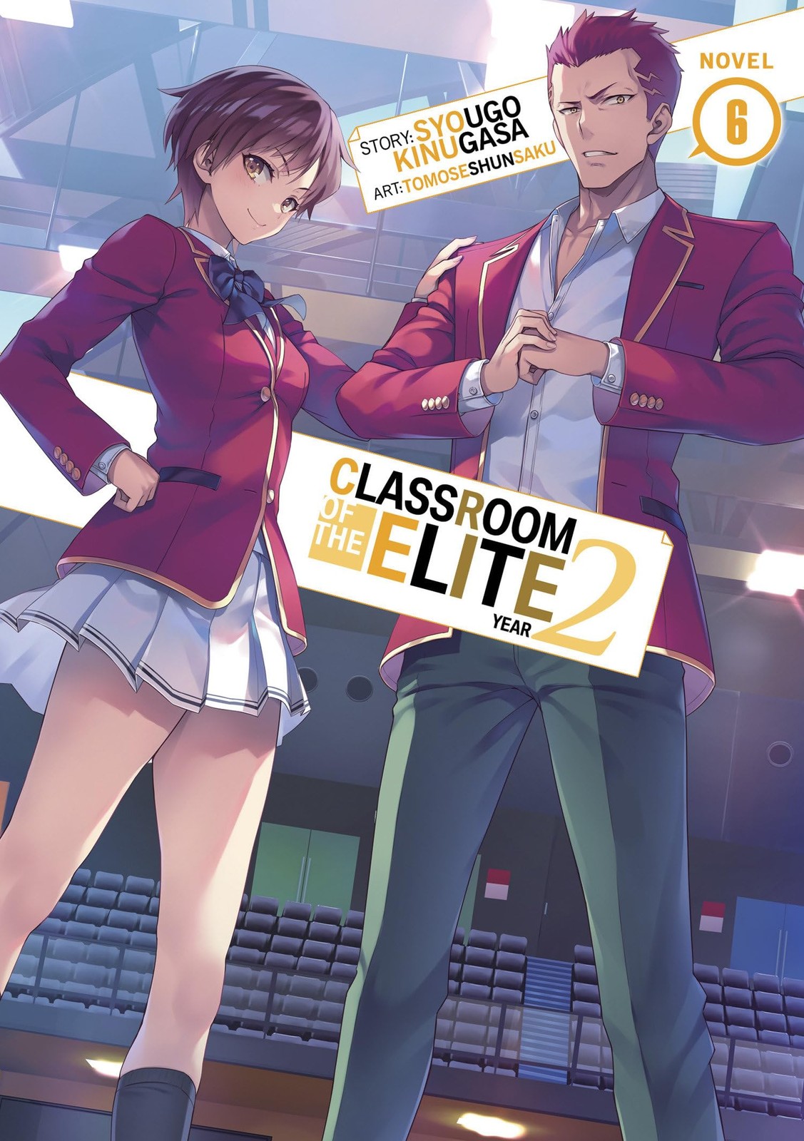 Classroom of the Elite: Year 2 (Light Novel) Vol. 6: 7, Kinugasa, Kinugasa,.+ - Image 3
