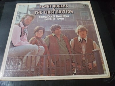 Kenny Rogers & The First Edition - Ruby Don't Take Your Love To Town Record 1969