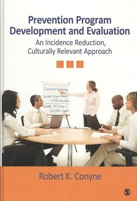 Prevention Program Development and Evaluation : An Incidence Reduction, Cultu...
