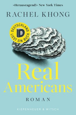 Real Americans | Roman Deutschland liest ein Buch - sei dabei! | Rachel Khong