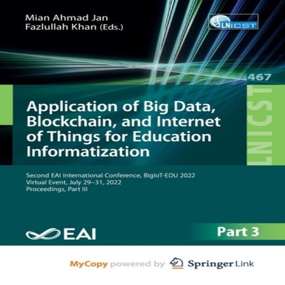 Application of Big Data Blockchain and Internet of Things for Edu