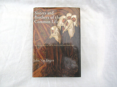 Sisters and Brothers of the Common Life - John Van Engen (Hardback)