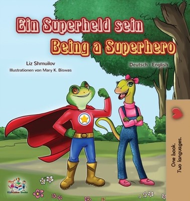 BEING A SUPERHERO (GERMAN ENGLISH BILING by SHMUILOV, LIZ Hardback Self Help