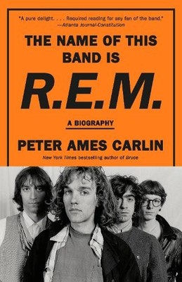 The Name of This Band Is R.E.M. : A Biography