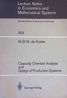 Capacity Oriented Analysis and Design of Production Systems. Lecture Notes in Ec