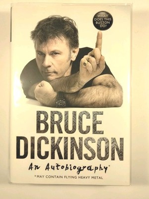 What Does This Button Do? An Autobiography by Bruce Dickinson (2017) Signed