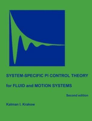 System-specific Pi Control Theory for Fluid And Motion Systems, Paperback by ...