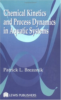 Chemical Kinetics and Process Dynamics in Aquatic Systems Patrick