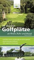 Thumbnail - Die 40 Besten Golfplätze An Rhein, Ruhr Und Mosel | Buch |