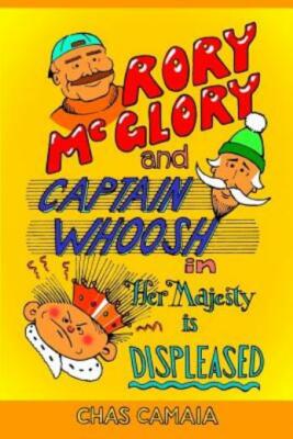 Rory Mcglory And Captain Whoosh: In Her Majesty Is Displeased