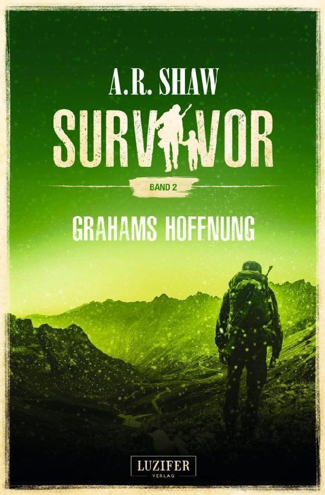 Thumbnail - Survivor: Grahams Hoffnung Postapokalyptischer Roman A. R. Shaw