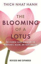 The Blooming of a Lotus: Essential Guided Meditations for Mindfulness,