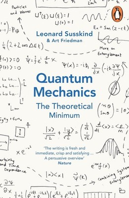 Quantum Mechanics: The Theoretical Minimum | Leonard Susskind, Art Friedman