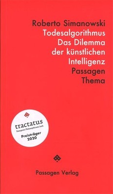 Todesalgorithmus Das Dilemma der künstlichen Intelligenz