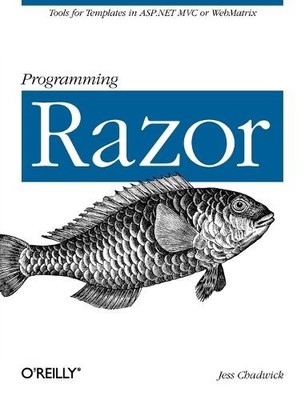 Programming Razor by Jess Chadwick - 9781449306762