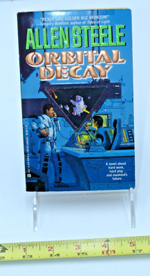 Orbital Decay by Allen M. Steele (1989, pbo), Ace edition,  Good, SIGNED!