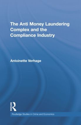 Anti Money Laundering Complex and the Compliance Industry