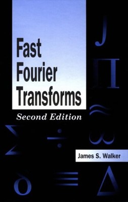 Fast Fourier Transforms Hardcover James S. Walker