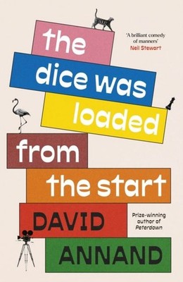 The Dice Was Loaded from the Start by David Annand Hardback