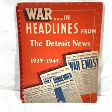 WAR IN HEADLINES FROM THE DETROIT NEWS 1939-1945. 90 pages. 9 x 11 inches