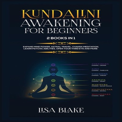 Kundalini Awakening for Beginners 2 Books in 1 Expand Mind Power