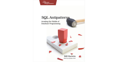 SQL Antipatterns Avoiding the Pitfalls Bill Karwin Paperback