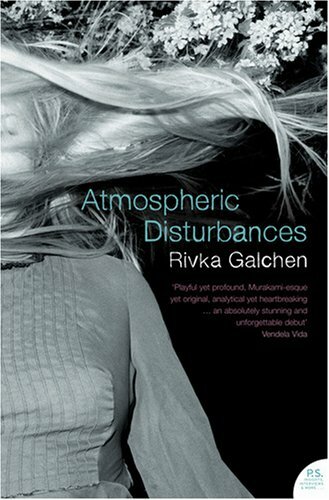 Atmospheric Disturbances By Rivka Galchen. 9780007276851