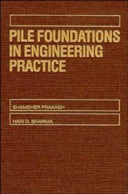 Pile Foundations in Engineering Practice by Hari D. Sharma and Shamsher ...