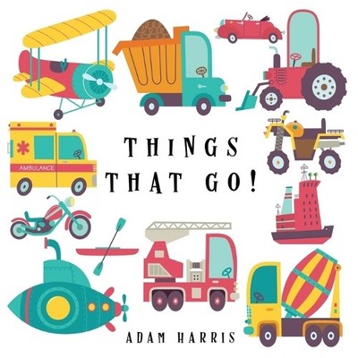 Adam Harris Things That Go! (Taschenbuch) I Spy Books Ages 2-5 (US IMPORT)