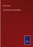 Edward Garbett | The Divine Plan Of Revelation | Buch | Englisch (2022)
