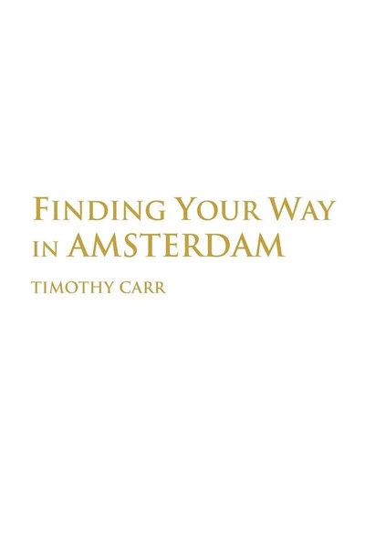 Timothy Carr | Finding Your Way In Amsterdam | Taschenbuch | Englisch (2005)-image