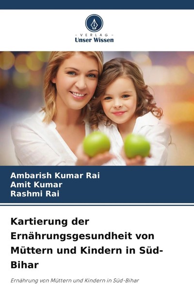 Kartierung Der ErnäHrungsgesundheit Von MüTtern Und Kindern In SüD-Bihar Buch-image
