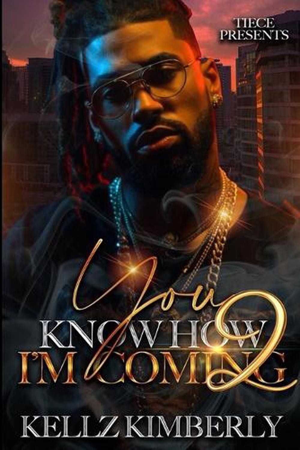 You Know How I'm Coming 2: An African American Romance by Kellz Kimberly Paperba