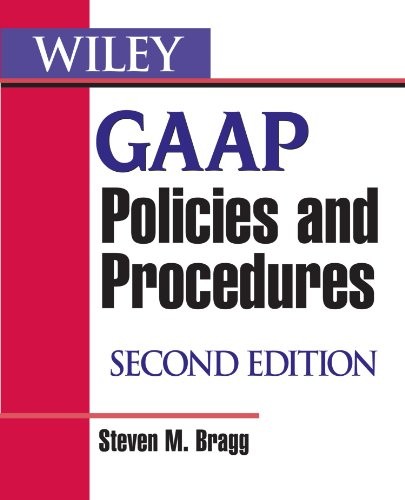Wiley GAAP Policies and Procedures, Bragg, M. 9780470081839 Free Shipping<-