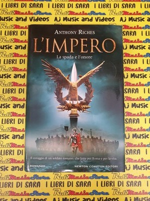 Book Libro L'IMPERO la spada e l'onore ANTHONY RICHES 2012 NEWTON COMPTON (L17)