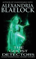 Alexandria Blaelock | The Ghost Detectors | Taschenbuch | Englisch (2022)