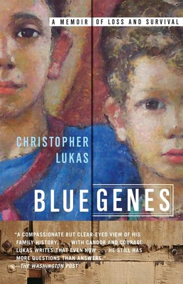 Blue Genes: A Memoir of Loss and Survival Christopher Lukas Paperback Book