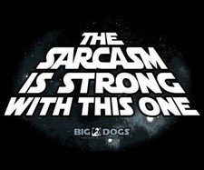 Star Wars Sarcasm Strong With This One Big Dog Tee Shirt Black Large 100% Cotton