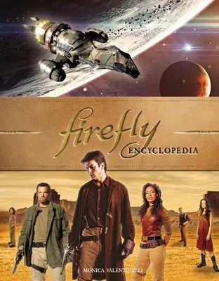 Monica Valentinelli | Firefly Encyclopedia | Buch | Englisch (2018) | Gebunden