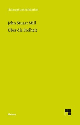 Über die Freiheit John Stuart Mill