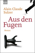 Aus den Fugen | Alain Claude Sulzer | Taschenbuch | KIWI | 229 S. | Deutsch